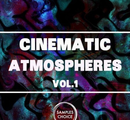 Samples Choice Cinematic Atmospheres Vol.1 WAV